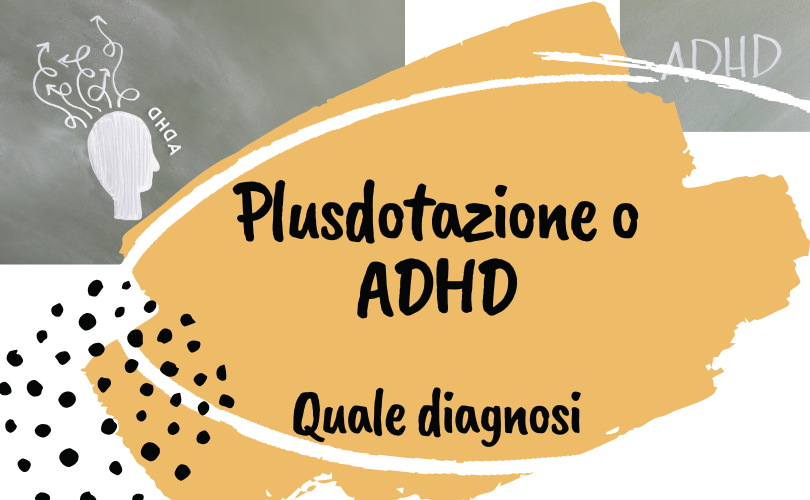 Plusdotazione o ADHD?