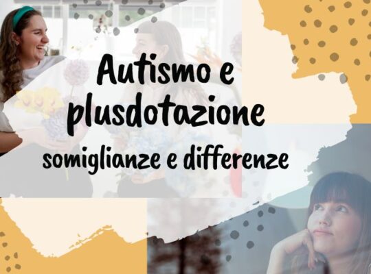 autismo e plusdotazione, somgilianze e differenze